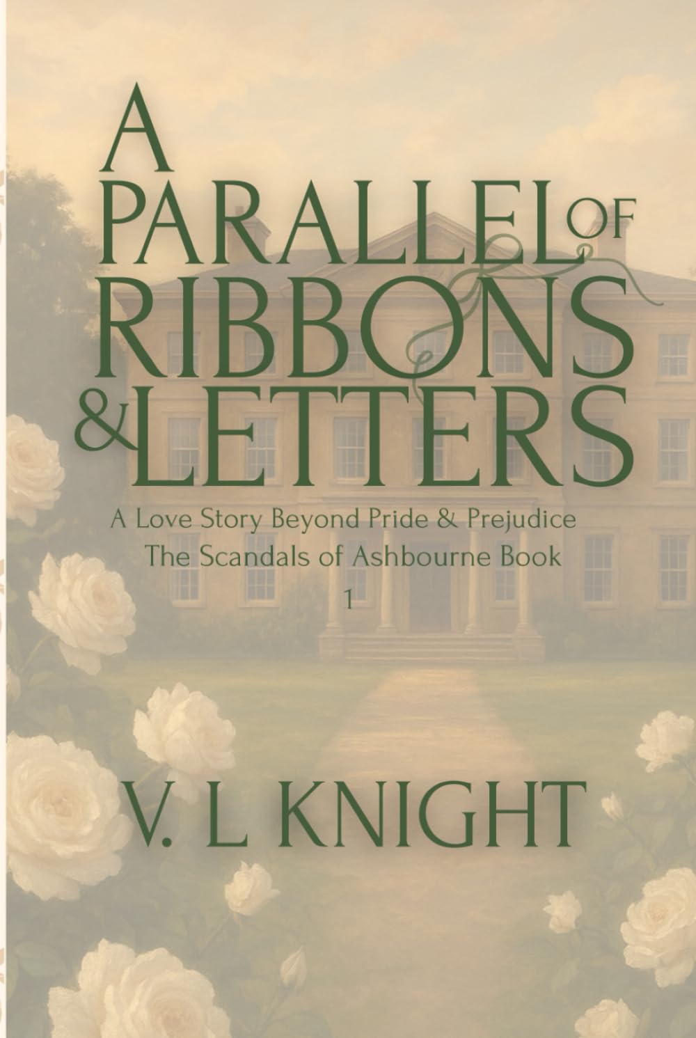 A Parallel of Ribbons & Letters: A Love Story Beyond Pride & Prejudice (The Seasons Of Ashbourne)