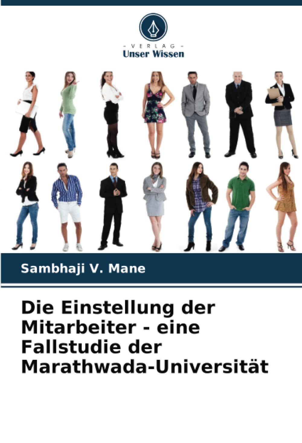 Die Einstellung der Mitarbeiter - eine Fallstudie der Marathwada-Universität