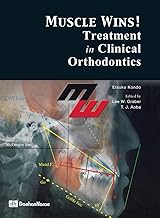 MUSCLE WINS! TREATMENT IN CLINICAL ORTHODONTICS(English)