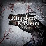 Cover of Kingdom of Erishum Trilogy Boxset: Books 1-3