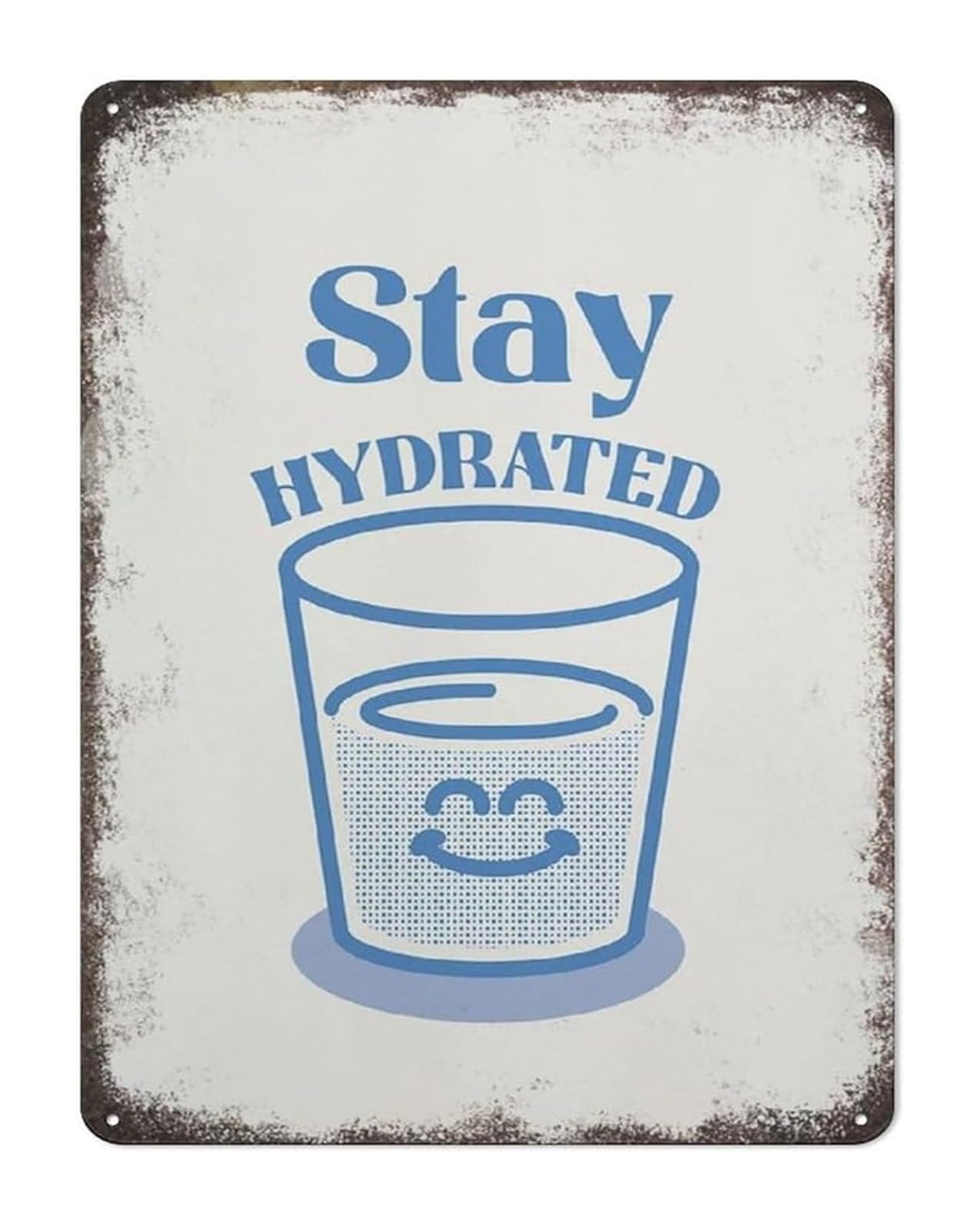 MQXFCZUX Aluminum Metal Sign Stay Hydrated Funny Motivational Quote Vintage Wall Decor for Desk Kitchen Bathroom 8 X 12 inch