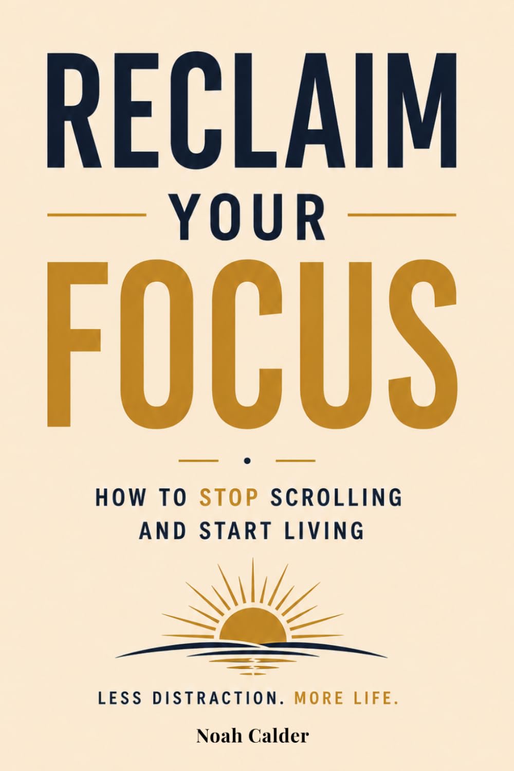 Reclaim Your Focus: How to stop scrolling and start living