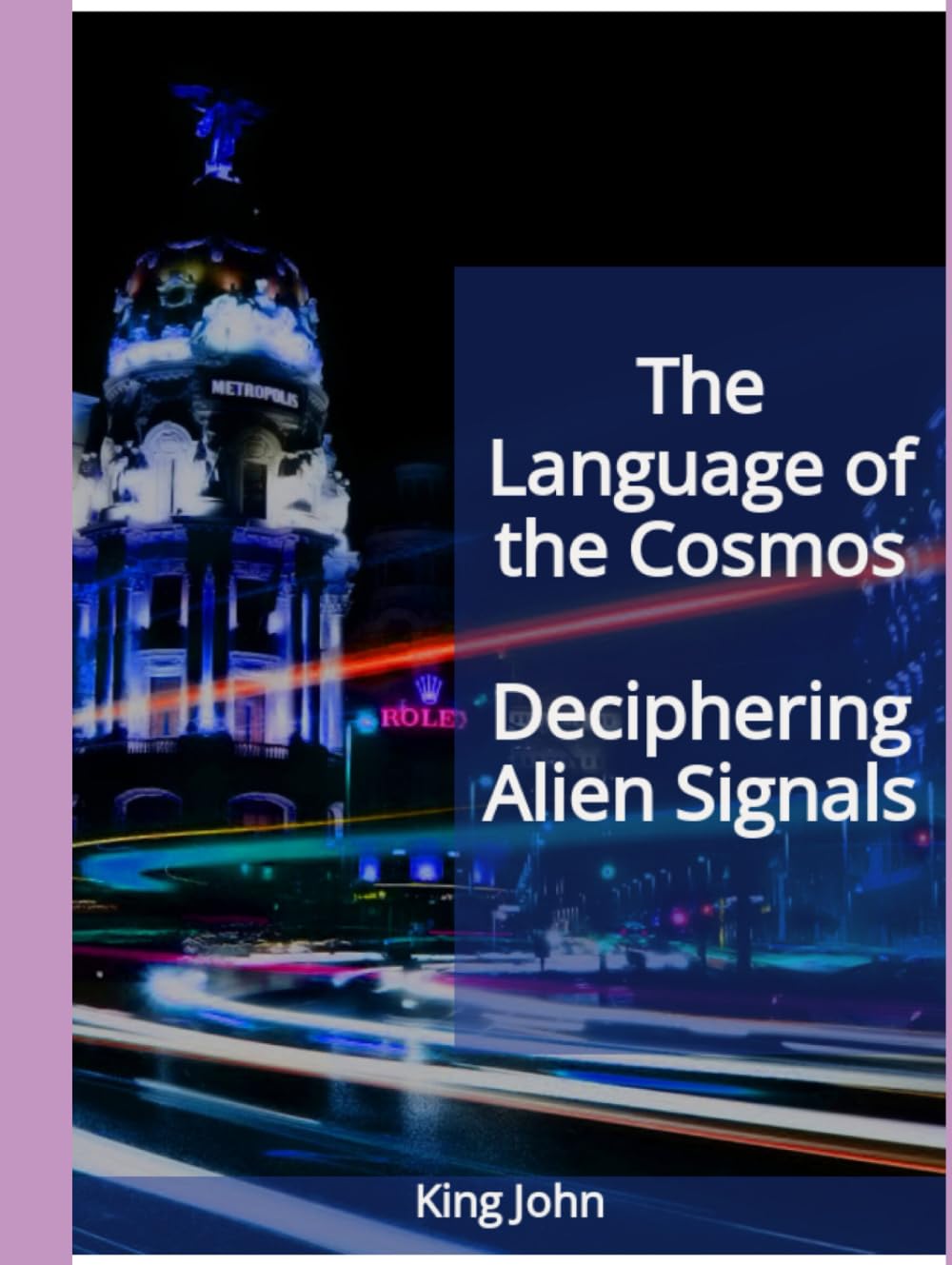 The Language of the Cosmos: Deciphering Alien Signals