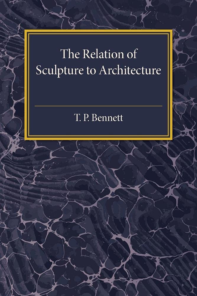 The Relation of Sculpture to Architecture