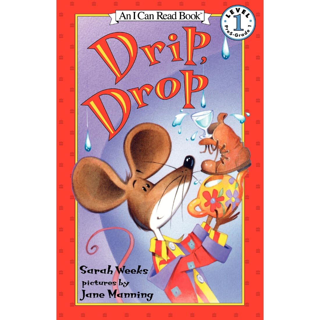 Drip, Drop: A Picture Book for Kids (Ages 4-8) About Pip Squeak and a Leaking Roof (I Can Read Level 1)