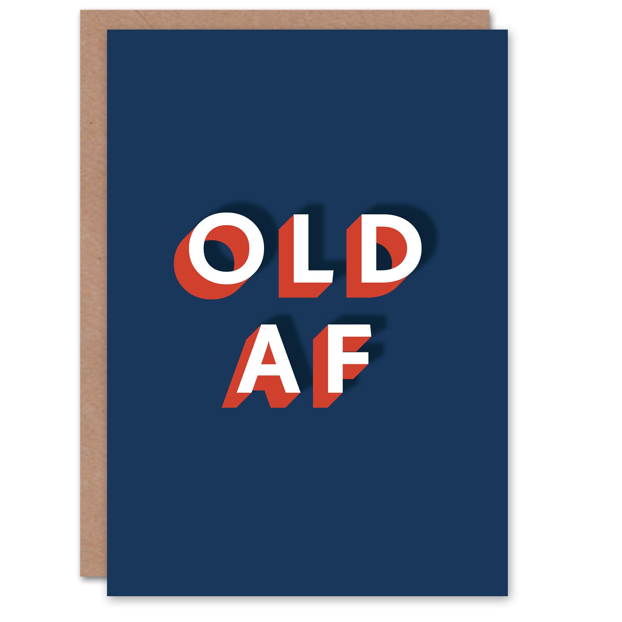 Artery8 Old Af As F*ck Bold Funny Rude Cheeky For Him Birthday Card