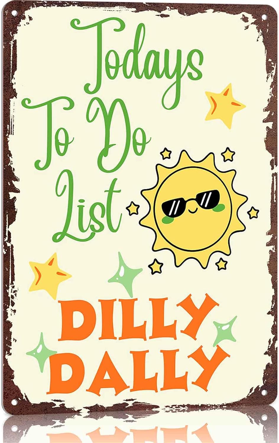 Todays To Do List Dilly Dally Metal Sign 8x12 Inch, Funny Aluminum Wall Decor, for Home Office Bedroom Living Room Yard Indoor Decor