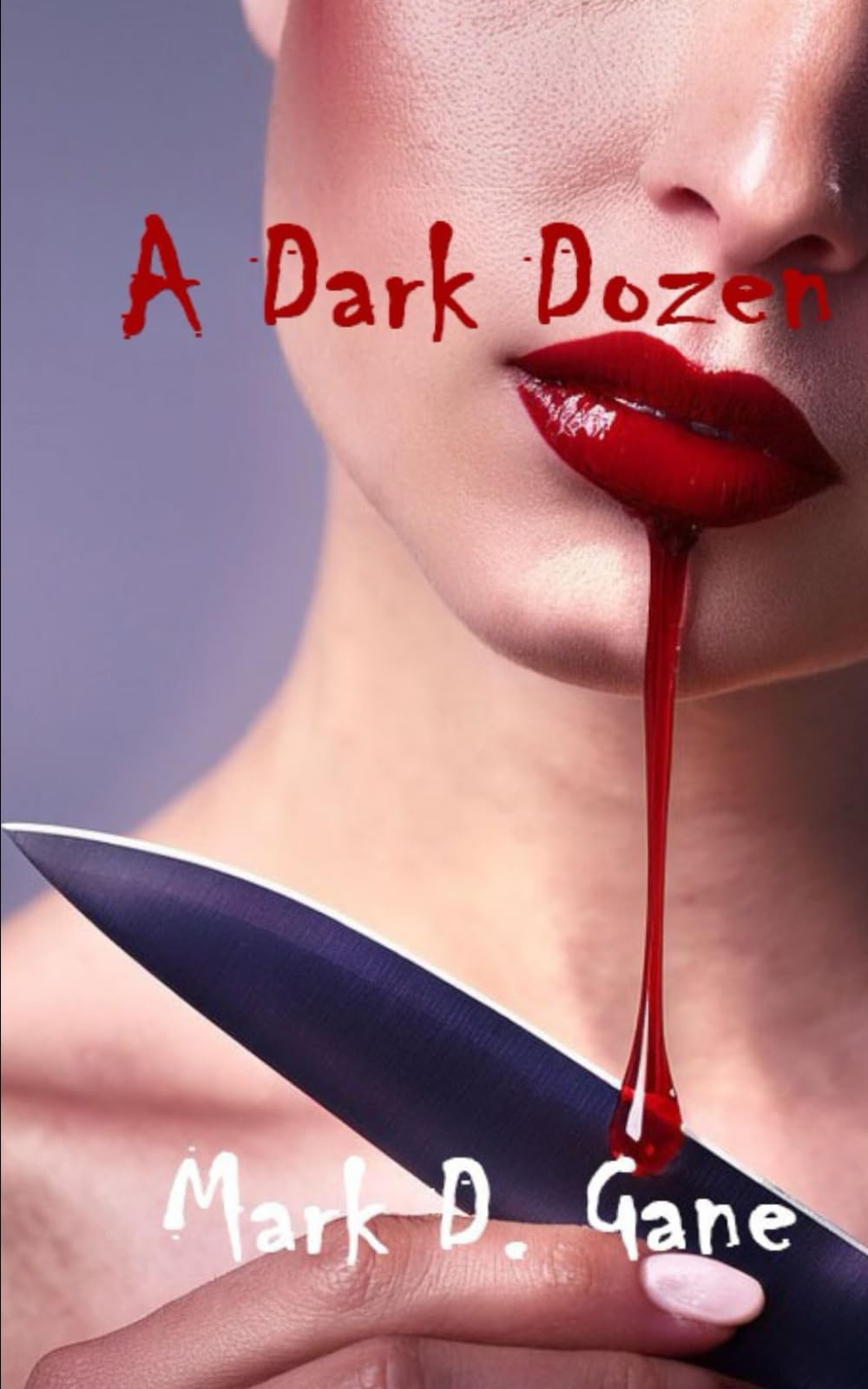A Dark Dozen: A Compendium of Chills (Six for Sixty)