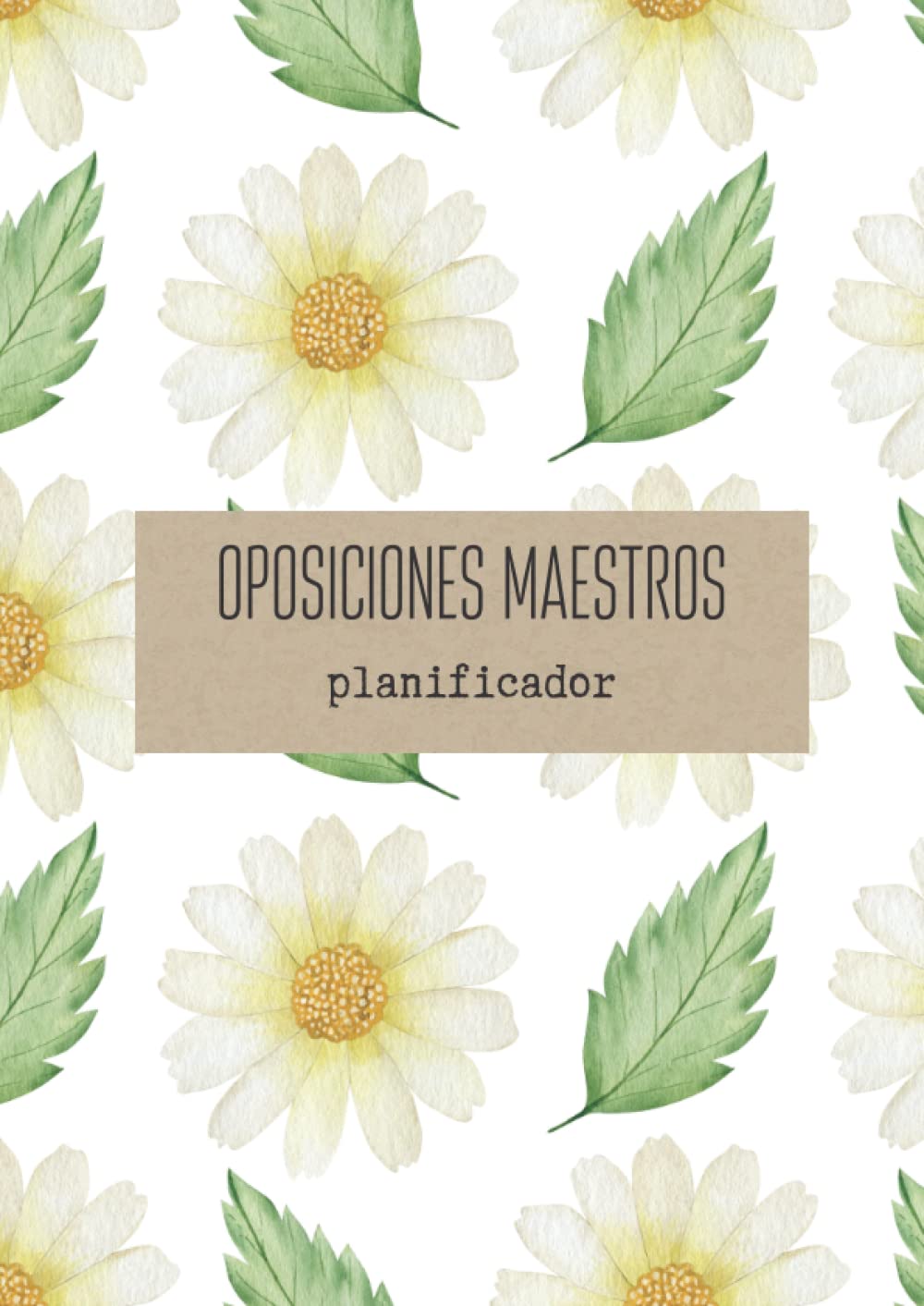 Planificador Oposiciones Docentes: Organización y seguimiento de temas, unidades didácticas y supuestos y casos prácticos para opositores docentes a ... y Primaria. Planificador Oposiciones Maestros