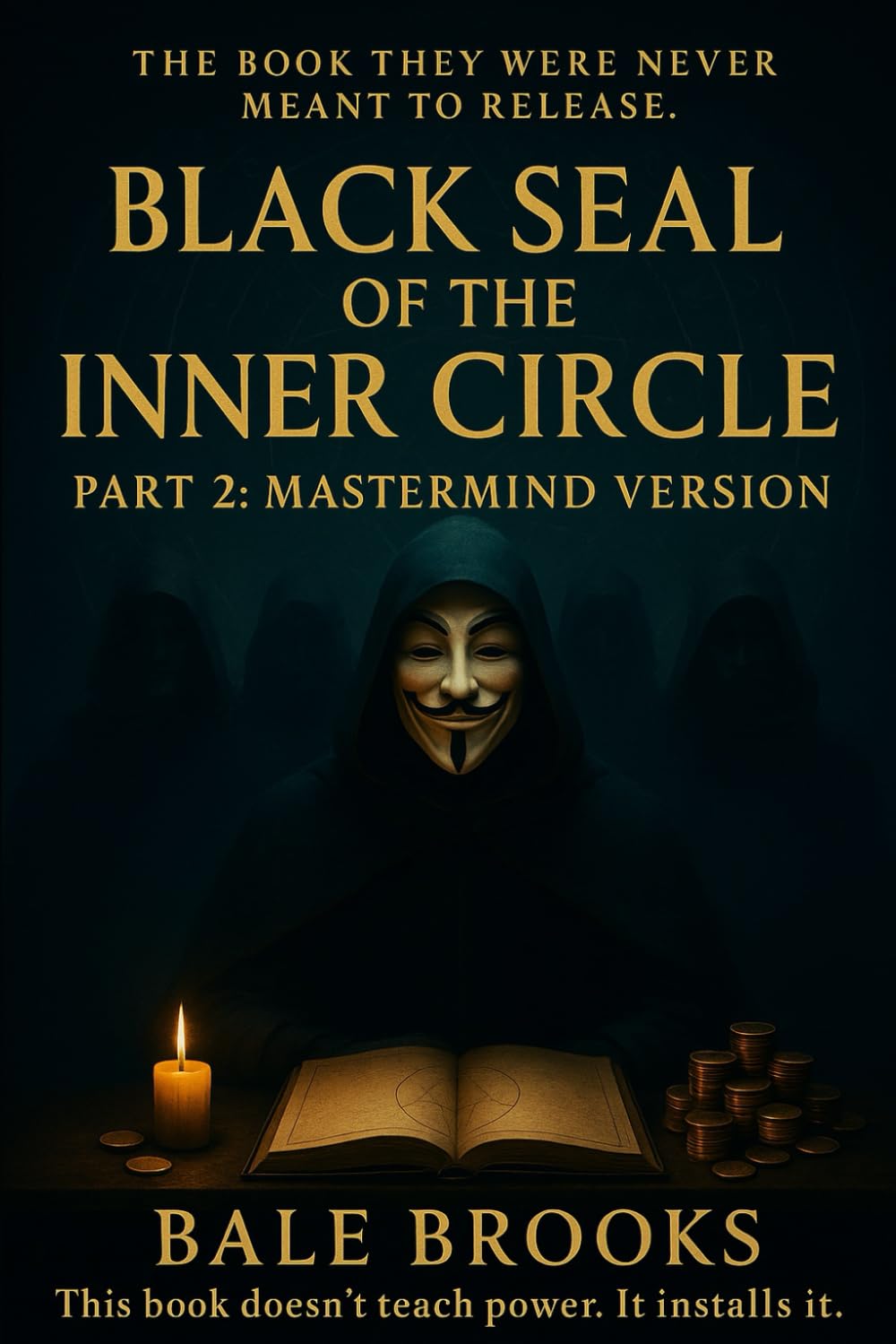 Black Seal of the Inner Circle Part 2 - Mastermind Edition: 33 Forbidden Protocols of Influence, Power, and Inner Rebirth      Paperback – Large Print, July 29, 2025