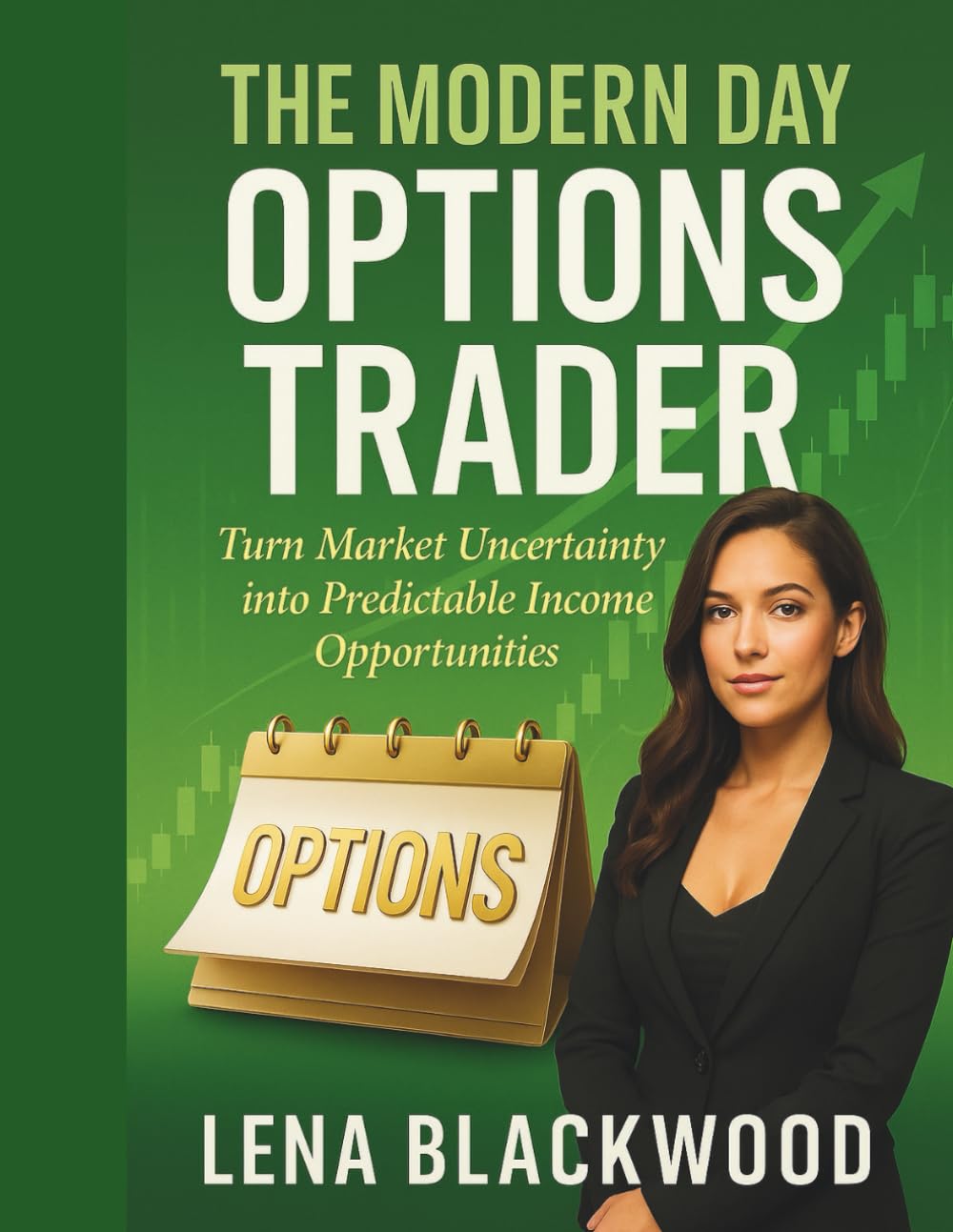 The Modern day Options Trader: Turn Market Uncertainty into Predictable Income Opportunities (The Degen Diaries – High risk, high reward, no regrets — the untold world of crypto rebels.)