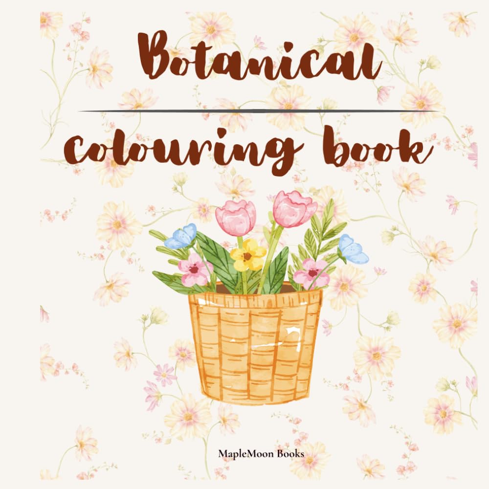 "Botanical Colouring Book" Beautiful Flower and Plant Colouring Pages