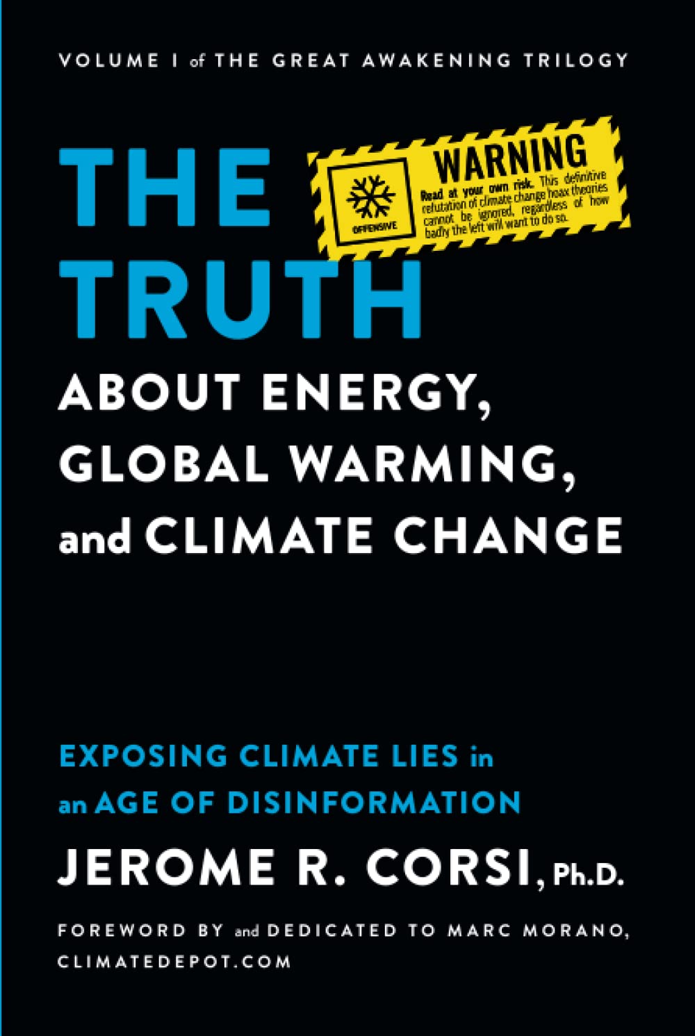 The Truth about Energy, Global Warming, and Climate Change: Exposing Climate Lies in an Age of Disinformation
