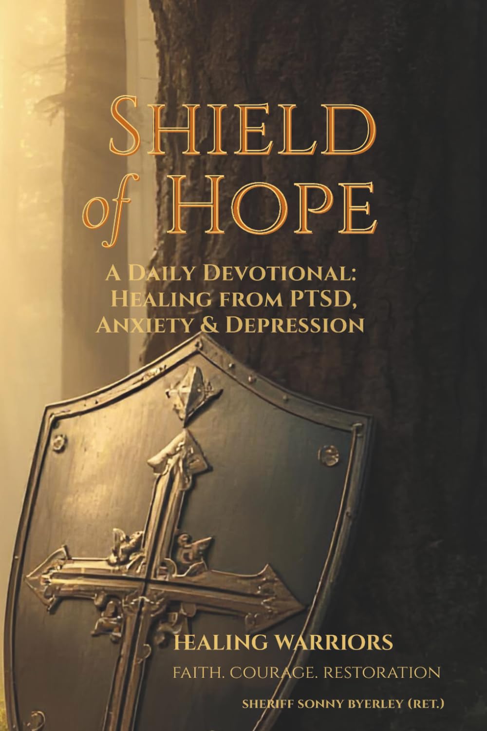 Shield of Hope: A Daily Devotional: Healing from PTSD, Anxiety & Depression