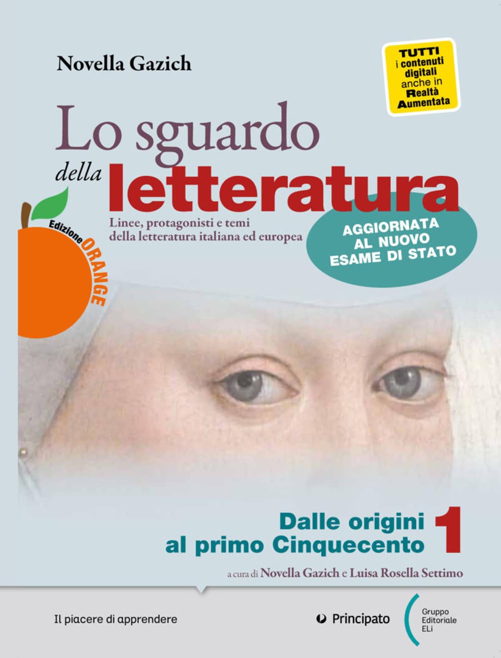 Lo sguardo della letteratura. Ediz. orange. Con Nuovo laboratorio di scrittura e Antologia della Divina Commedia. Per le Scuole superiori. Con e-book. Con espansione online (Vol. 1)