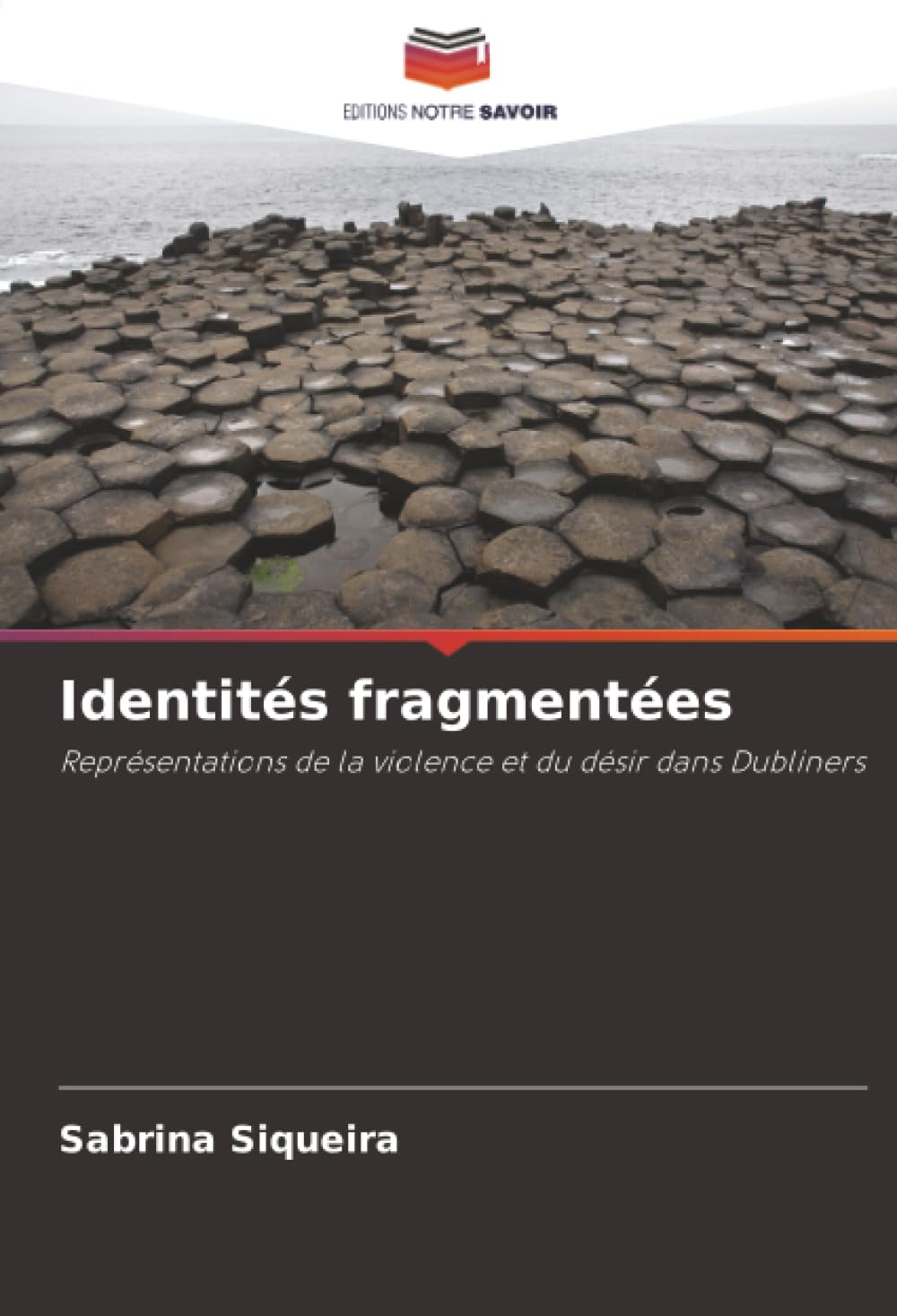 Identités fragmentées: Représentations de la violence et du désir dans Dubliners