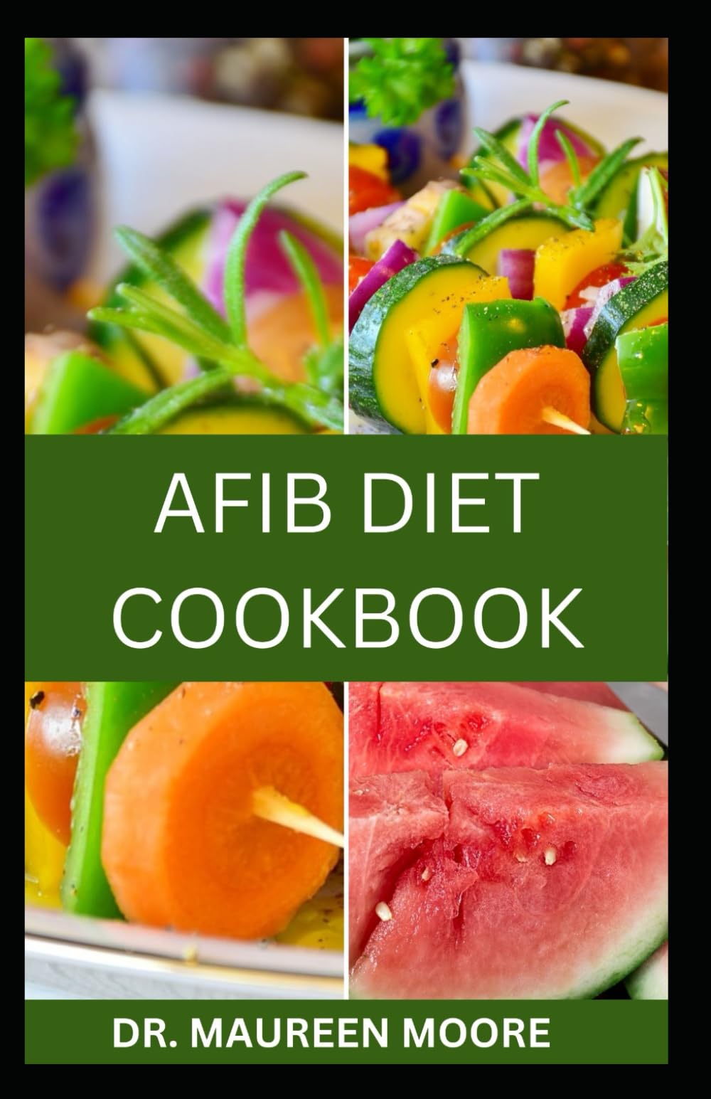 AFIB DIET COOKBOOK: Delicious And Nutritious Recipes For Managing Atrial Fibrillation And Improving Heart Health