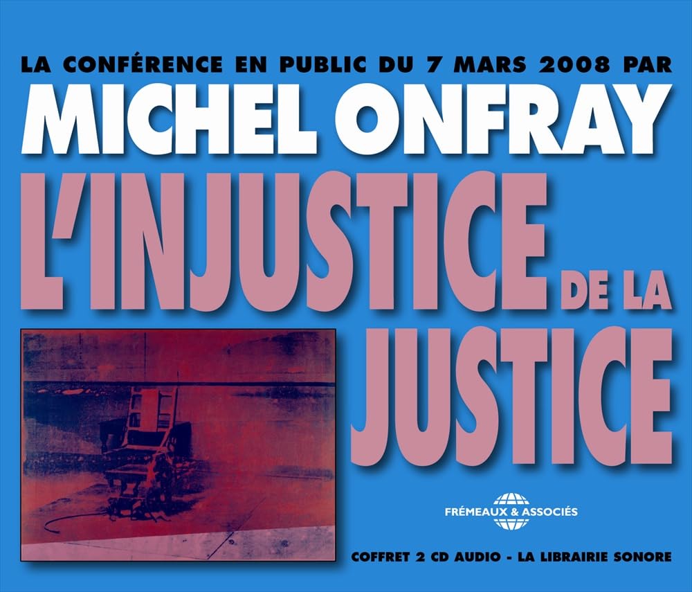 L'Injustice De La Justice [Audio CD] Michel Onfray