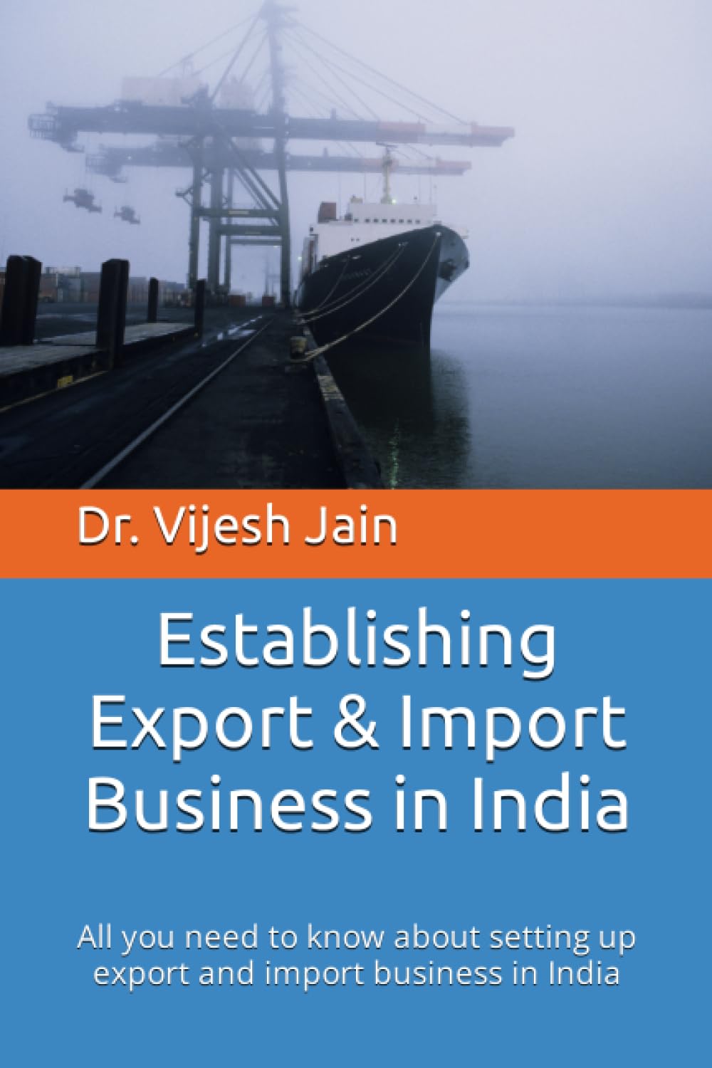 Establishing Export & Import Business in India: All you need to know about setting up export and import business in India