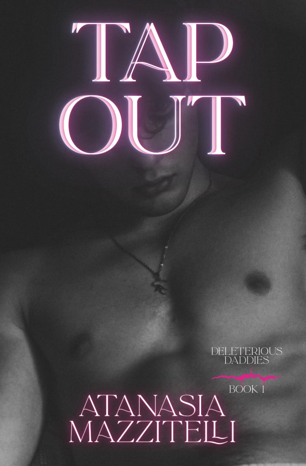 Tap Out: A Dark Taboo Romance (Deleterious Daddies)