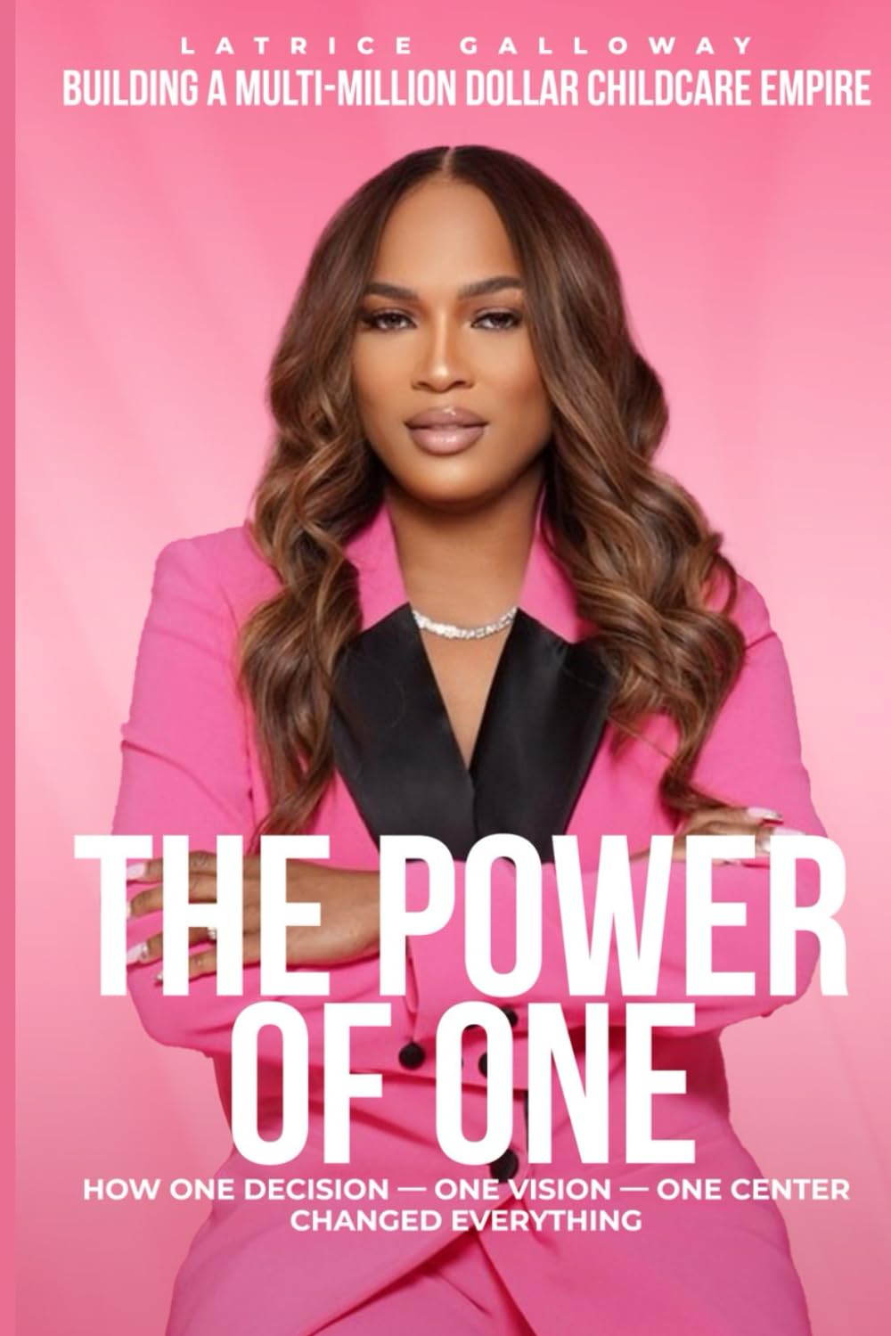 The Power of ONE: Building a Multi-Million Dollar Childcare Empire