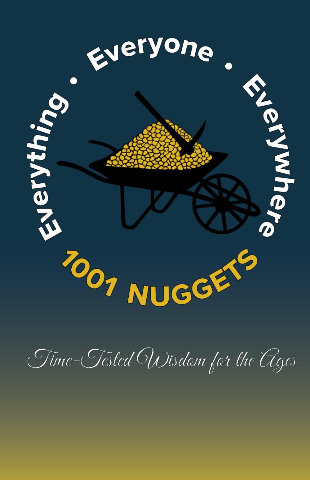 1001 Nuggets: Time-Tested Wisdom for the Ages
