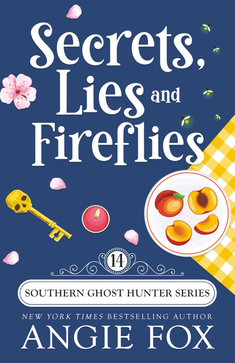 Secrets, Lies and Fireflies (Southern Ghost Hunter Mysteries)
