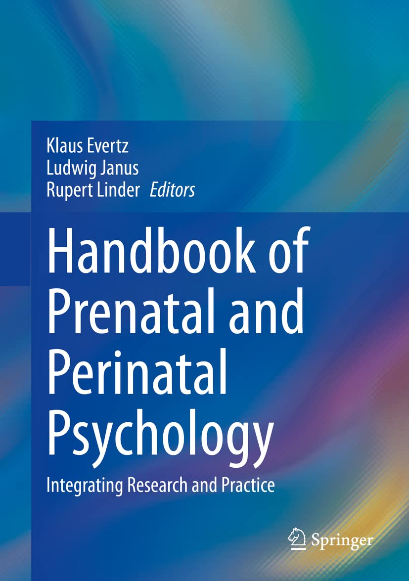 Handbook of Prenatal and Perinatal Psychology - 9783030417154