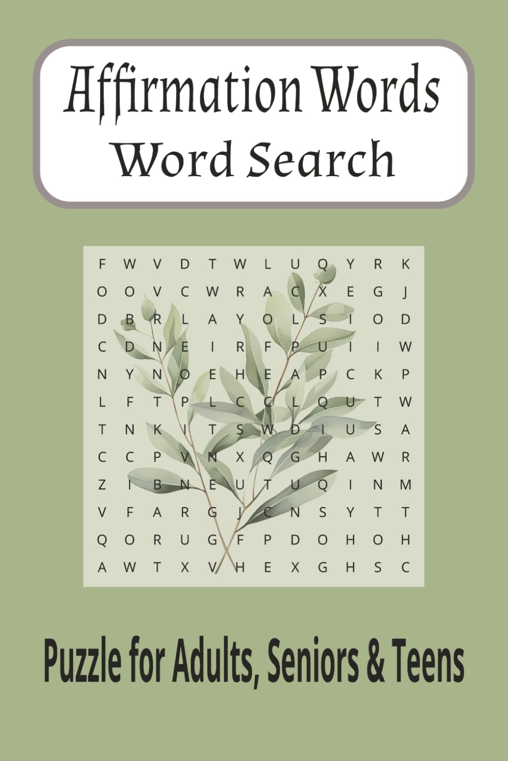 Affirmation Words Word Search: Easy to Read Affirmation Word Search Puzzle Book | Positive & Uplifting Words for Mindfulness | 50+ Easy Puzzles | 6x9 ... Great for Relaxation, Travel & Stress Relief