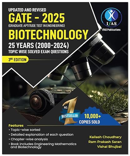 GATE Biotechnology Previous Year Solved Paper for 2025 - (2000 to 2024 i.e. 25 Years) Chapterwise &amp; Topicwise Sorted Questions with Detailed Solutions of GATE Biotechnology PYQ - Best Seller Book for GATE BT in India - IFAS