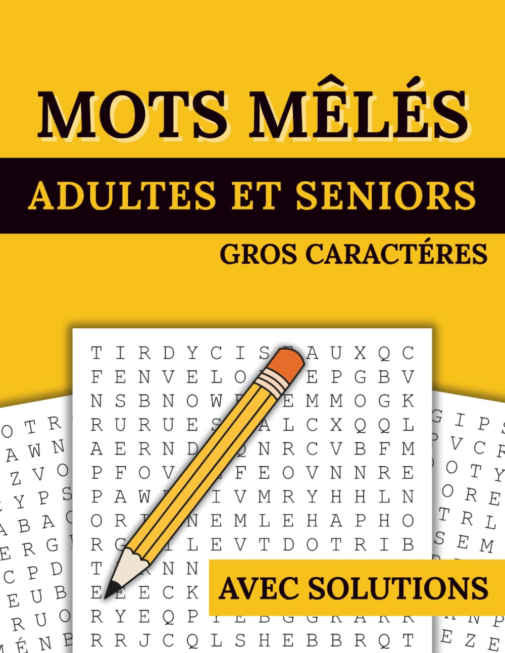 Mots Mêlés Pour Adultes et Seniors: 55 Grilles Gros Caractères et Thèmes Variés Avec Solutions