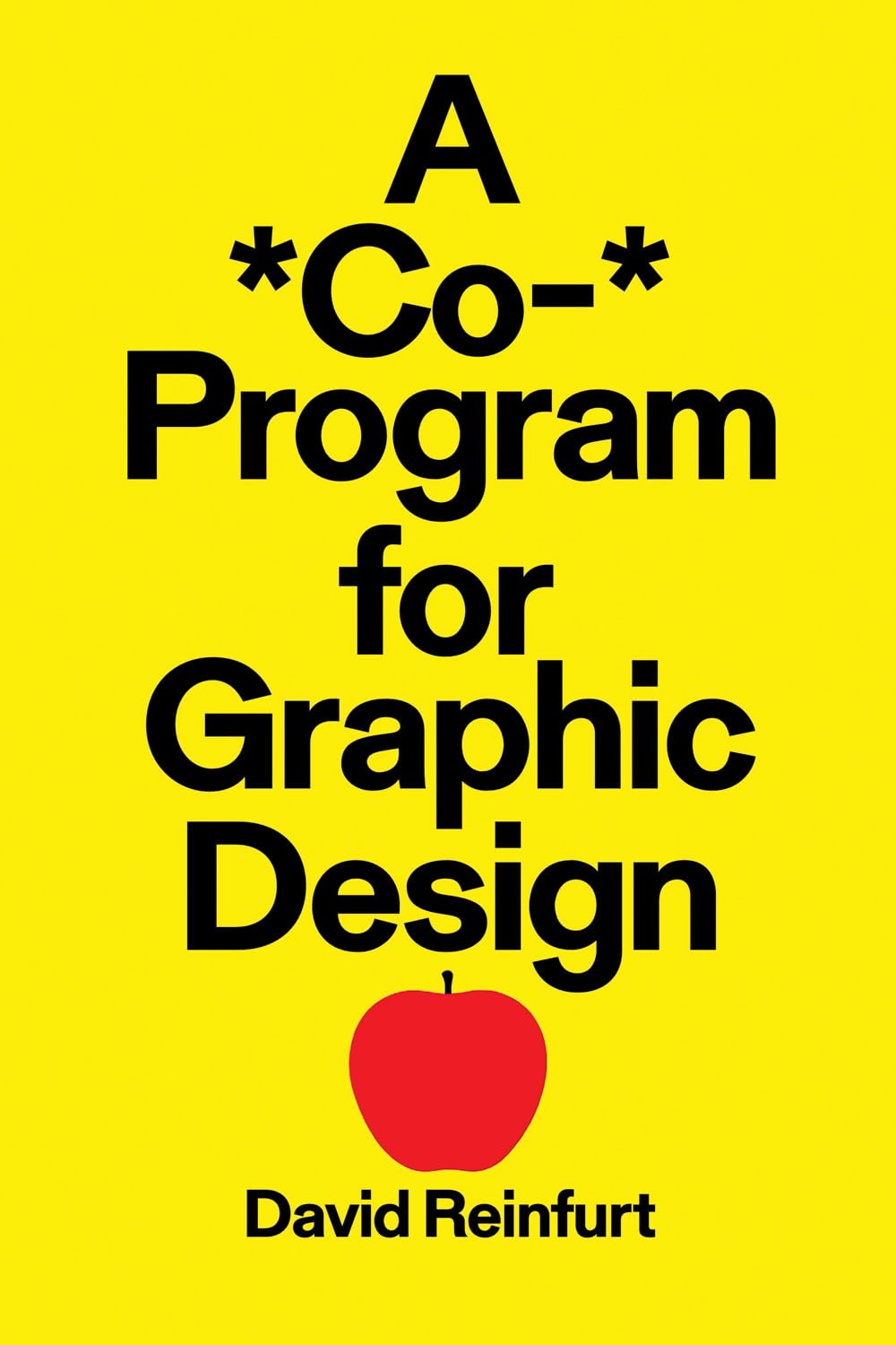 A *Co-* Program for Graphic Design by David Reinfurt (Paperback Book)