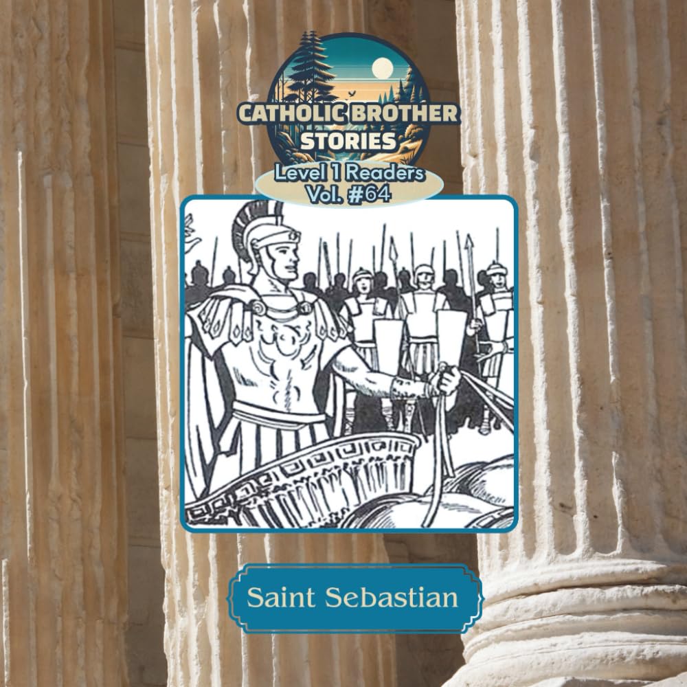 Catholic Brother Stories: Saint Sebastian