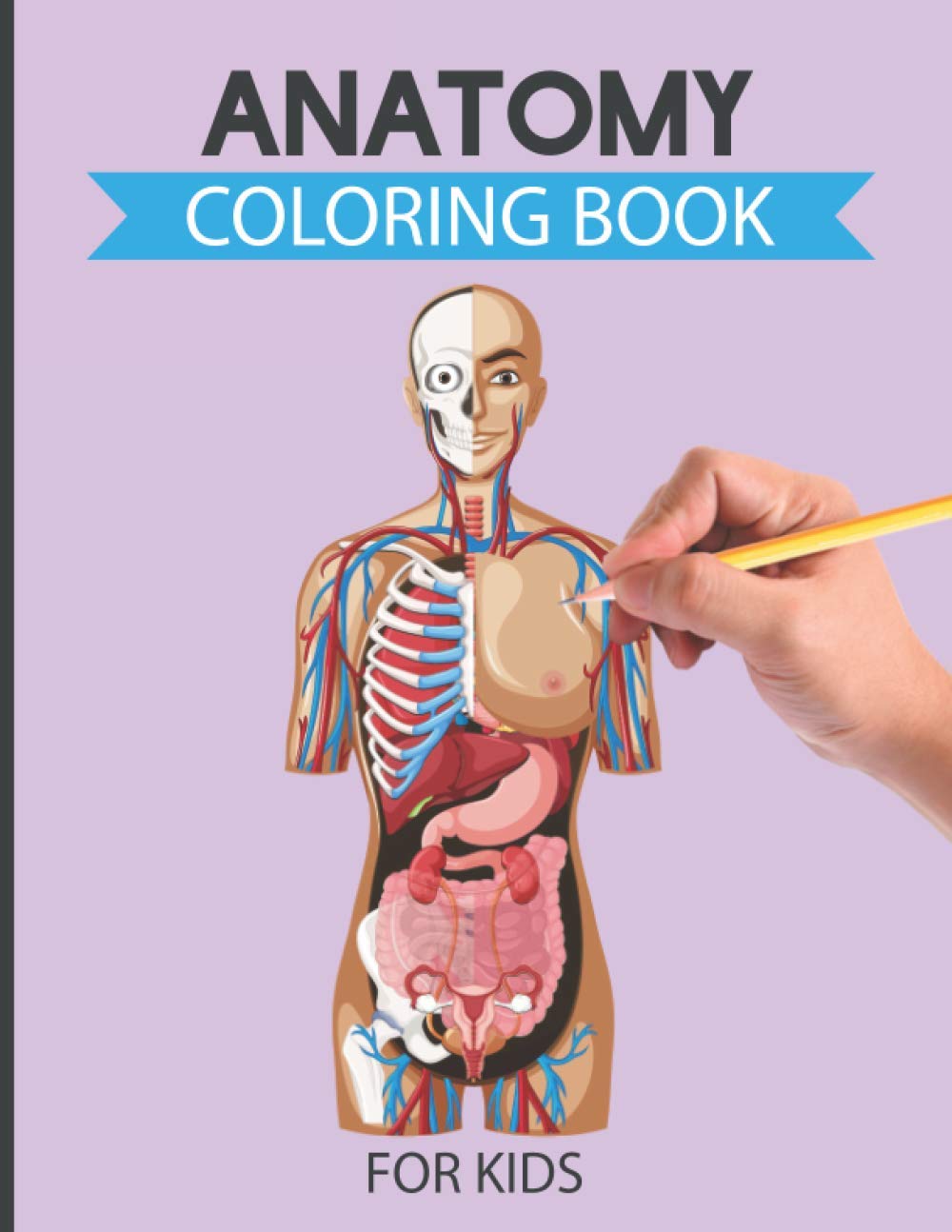 Anatomy Coloring Book For Kids An Easier And Better Way Desertcart INDIA