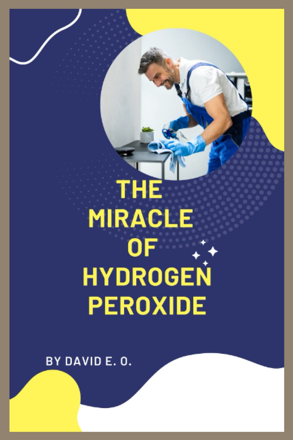 THE MIRACLE OF HYDROGEN PEROXIDE