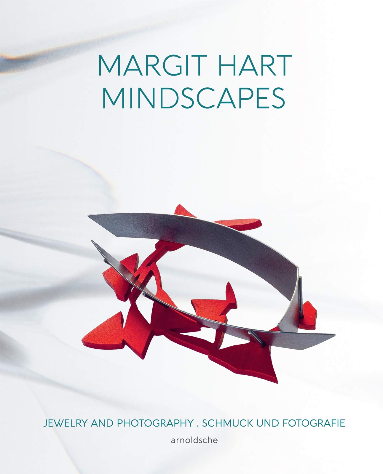 Carl AignerMargit Hart: Mindscapes. Jewelry and Photography