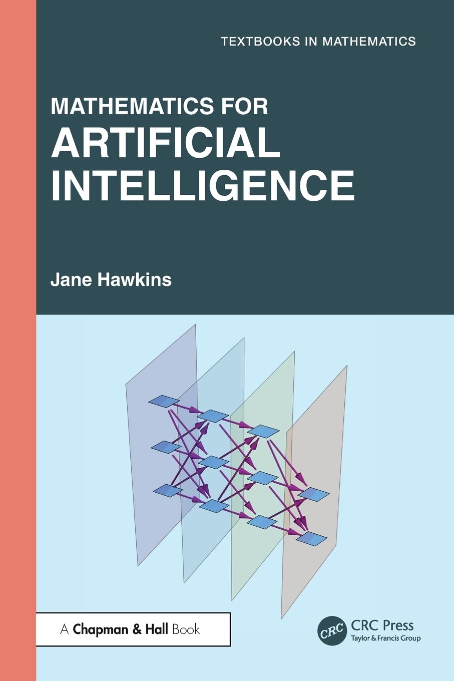 Mathematics for Artificial Intelligence (Textbooks in Mathematics)      1st Edition