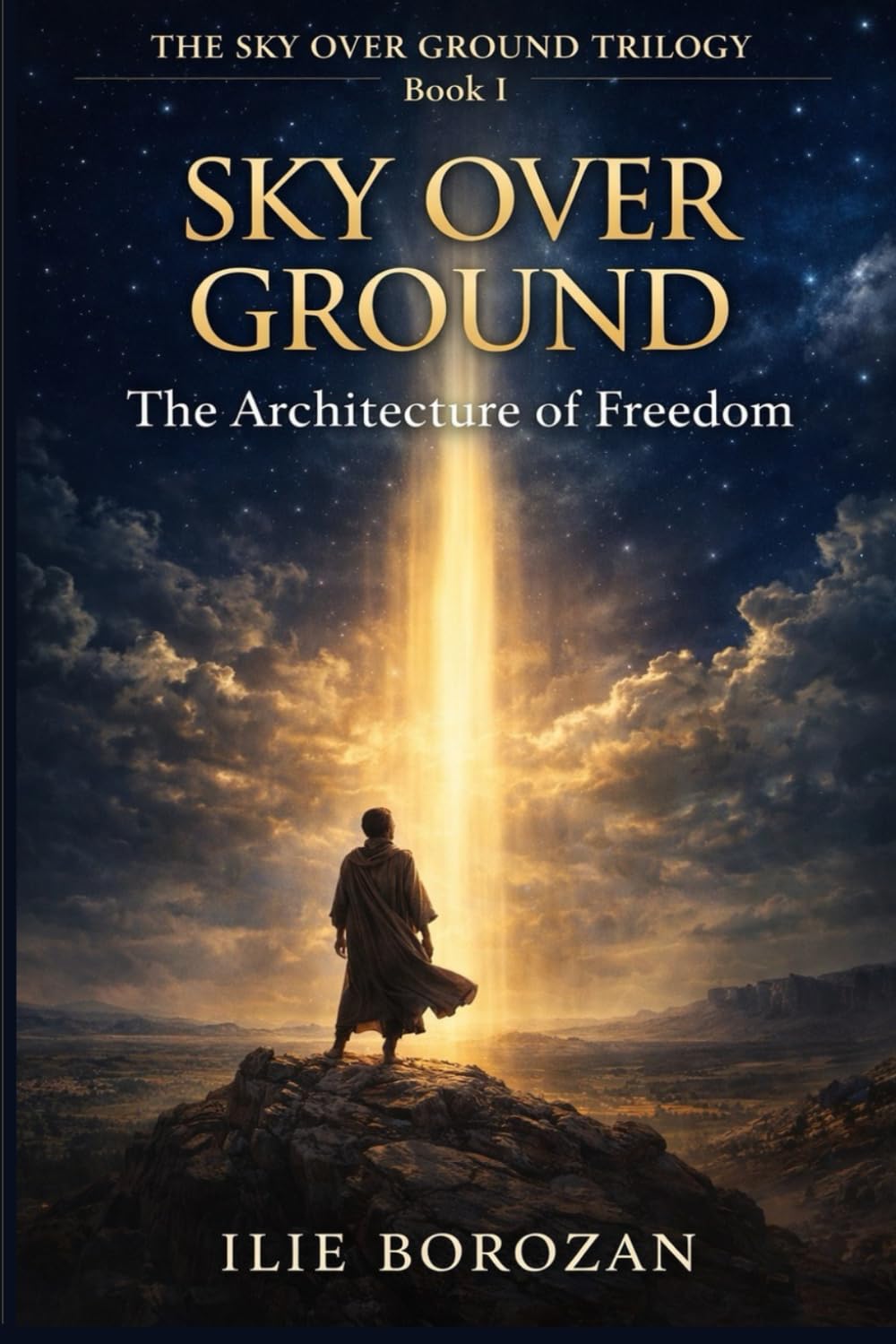 Sky Over Ground: The Architecture of Freedom (The Sky Over Ground Series)