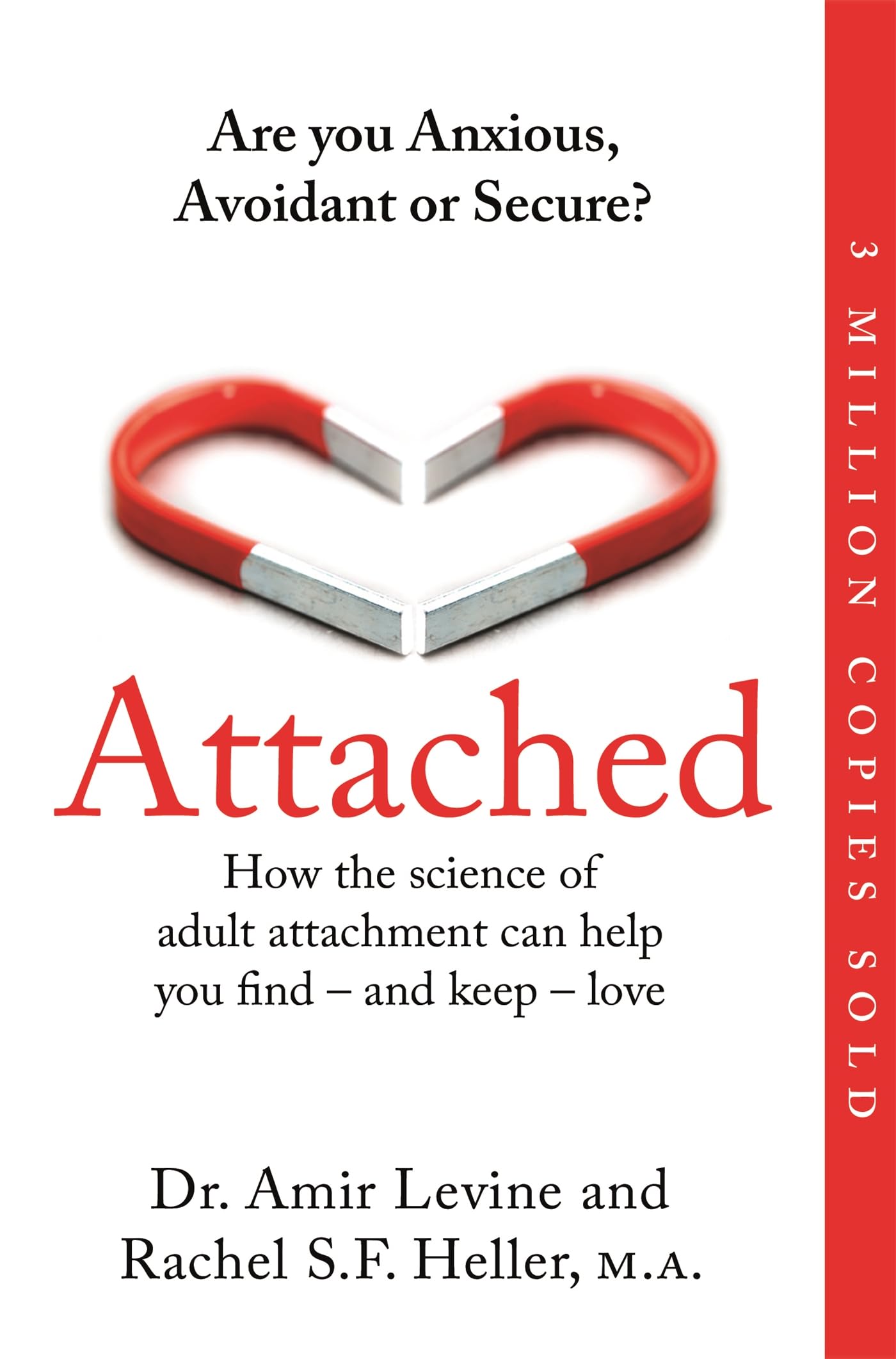Attached: Are you Anxious, Avoidant or Secure? How the science of adult attachment can help you find – and keep – love (English Edition)