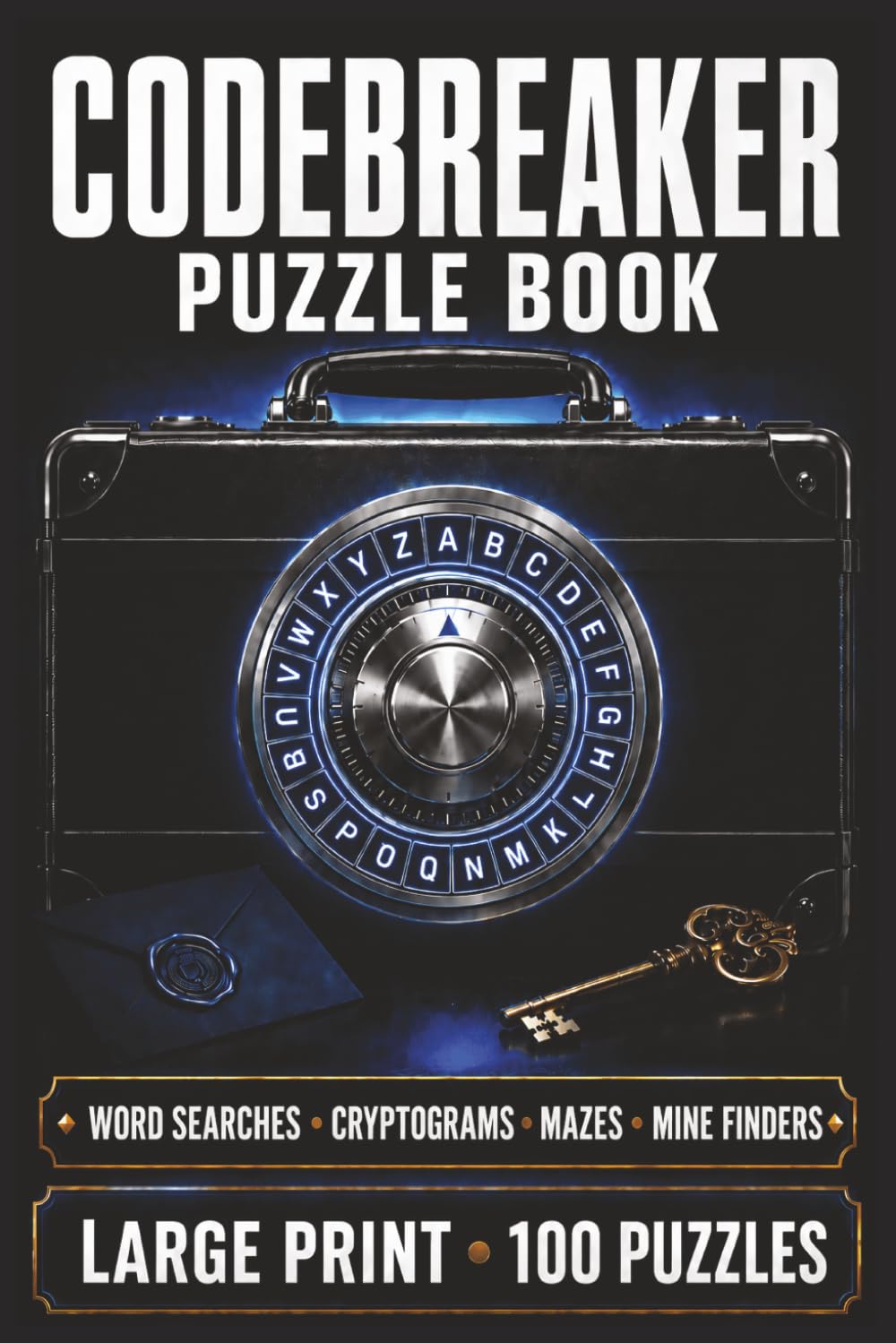 Codebreaker Puzzle Book: Large Print Book with 100 Puzzles on Word Searches, Cryptograms, Mazes, and Mine Finders