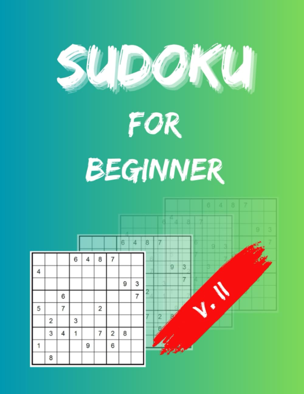 Sudoku for Beginner: Games Book, Giant Puzzles 125 Pages 8.5x11 Inches, Easy, with Solutions V.II