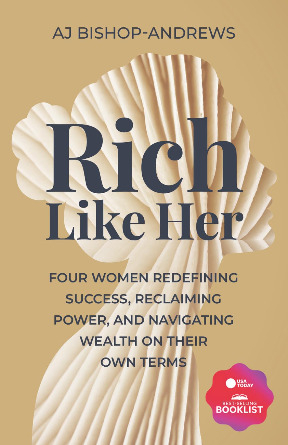Rich Like Her: Four Women Redefining Success, Reclaiming Power, and Navigating Wealth on Their Own Terms