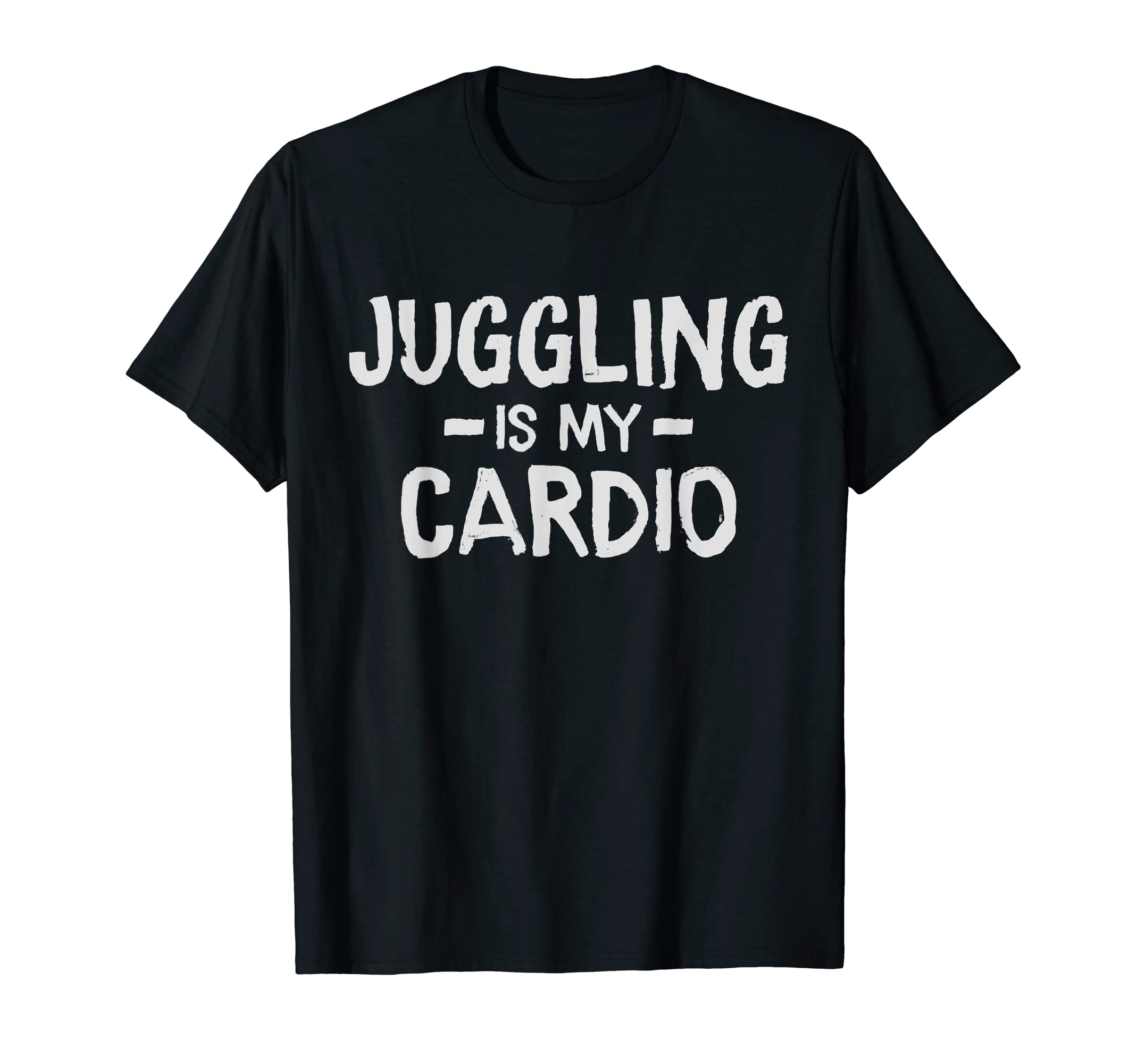 Juggling Design Ideas Co.Juggling Is My Cardio Funny Juggler Juggle Mom Dad T-Shirt