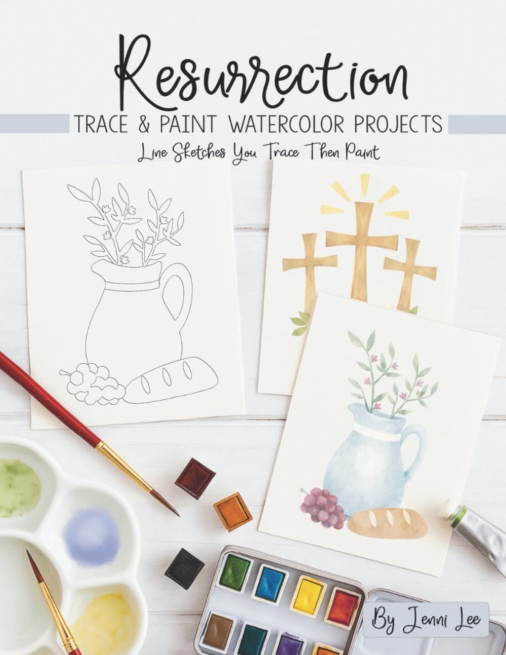 Resurrection: Trace and Paint Watercolor Projects (Watercolor Trace and Paint Projects)