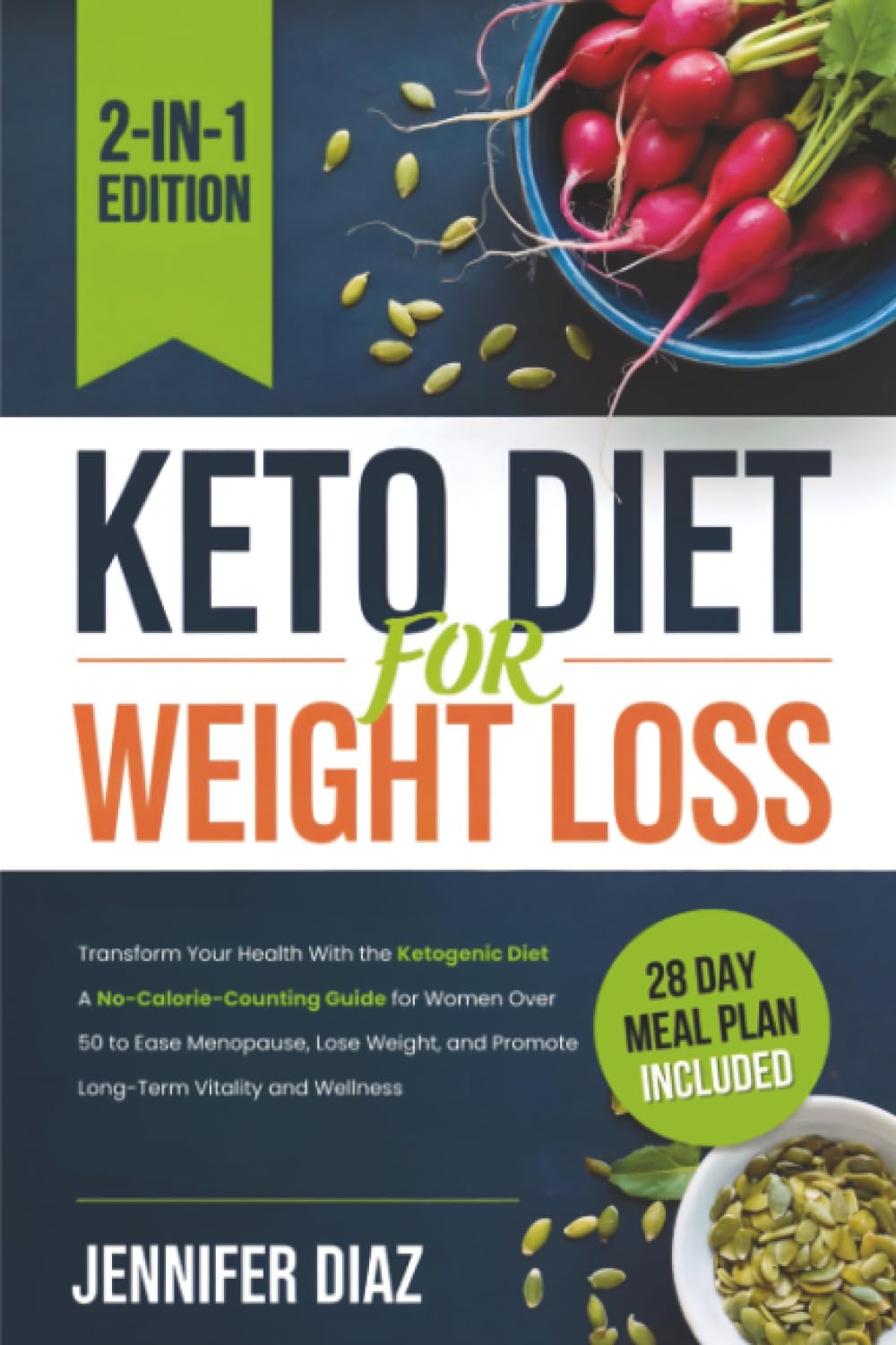 Keto Diet for Weight Loss: Transform Your Health With the Ketogenic Diet—A No-Calorie-Counting Guide for Women Over 50 to Ease Menopause, Lose Weight, ... (Intermittent Fasting and Keto Made Simple)