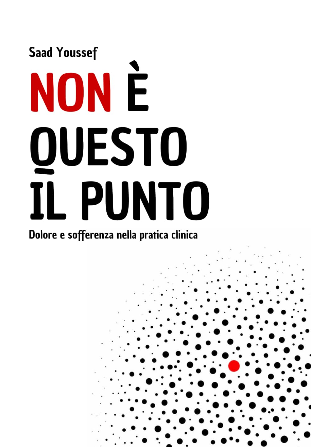 Non è questo il punto: Dolore e sofferenza nella pratica clinica