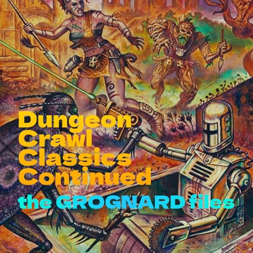 Dungeon Crawl Classics Continued (Ep.85) cover art