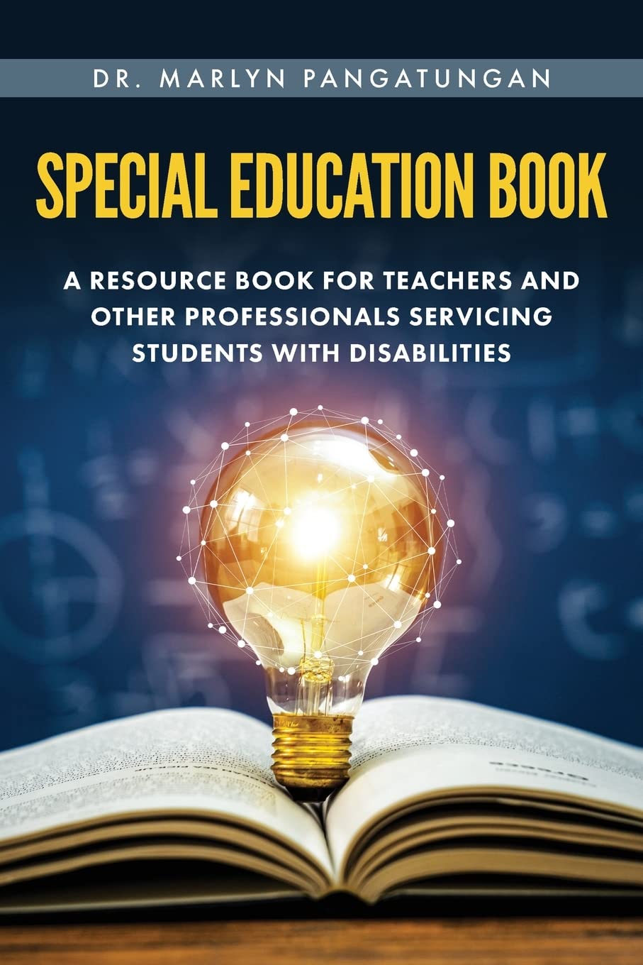 Special Education Book: A Resource Book for Teachers and Other Professionals Servicing Students with Disabilities