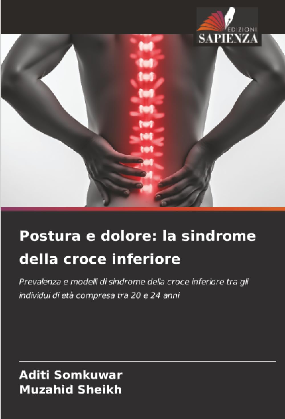 Postura e dolore: la sindrome della croce inferiore: Prevalenza e modelli di sindrome della croce inferiore tra gli individui di età compresa tra 20 e 24 anni