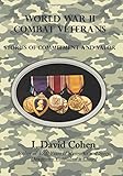 World War II Combat Veterans: Stories of Commitment and Valor